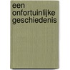 Een onfortuinlijke geschiedenis by Grace Hitchcock