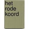 Het rode koord by Ted Dekker