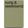 Vurig & veeleisend door Kim Lawrence