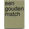 Een gouden match by Sherryl Woods