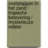 Voetstappen in het zand / Tropische betovering / Mysterieuze redder