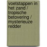 Voetstappen in het zand / Tropische betovering / Mysterieuze redder by Rebecca Lang