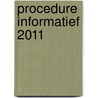 Procedure Informatief 2011 by Bart Smets