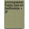 Promopakket hopla bad-en bedboekje + gr by B. Smets