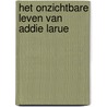 Het onzichtbare leven van Addie LaRue door V.E. Schwab