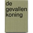 De gevallen koning