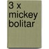 3 x Mickey Bolitar