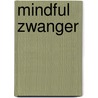 Mindful zwanger by Tracy Donegan