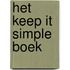 Het Keep it Simple Boek
