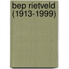 Bep Rietveld (1913-1999) door Onno Maurer