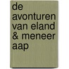 De avonturen van Eland & meneer Aap by Paul Smith