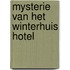 Mysterie van het Winterhuis Hotel