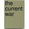 THE CURRENT WAR door Onbekend