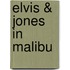 Elvis & Jones in Malibu
