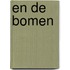 En de bomen