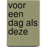 Voor een dag als deze by Jos Stroobants