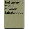 Het geheim van de zilveren tabaksdoos door Anita Kramer-Post
