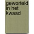 Geworteld in het kwaad