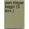 Een nieuw begin (5 exx.) by Ellie Dean