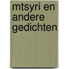 Mtsyri en andere gedichten door Michail Lermontov