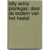 Billy Extra Plankgas: Door de bodem van het heelal door Yorick Goldewijk