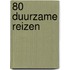 80 Duurzame reizen