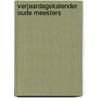 Verjaardagskalender oude meesters by Unknown