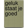 Geluk staat je goed door Tina Turner