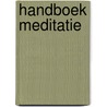Handboek Meditatie door Deepak Chopra