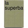 La Superba by Pfeijffer