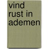 Vind rust in ademen by Thich Nhat Hanh