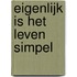 Eigenlijk is het leven simpel