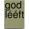 God lééft door A. van de Beek