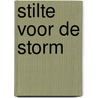 Stilte voor de storm door Gerda van Wageningen