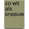 Zo wit als sneeuw door Thea Zoeteman
