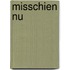 Misschien nu