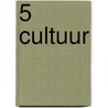 5 Cultuur door Daniëls Tinus