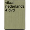 Vitaal Nederlands 4 dvd door Sleeuwaert Tom