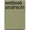 Wetboek Strafrecht by Gert Vermeulen