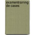 examentraining de cases