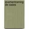 examentraining de cases door C.G.C.P. Verstappen
