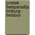 Ontdek fietsparadijs Limburg - Fietsbox