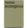 Homo ecologicus door Eric van der Vet