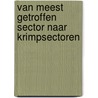 Van meest getroffen sector naar krimpsectoren by Tine Vandekerkhove