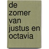 De zomer van Justus en Octavia by Frans Vogels