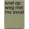 Snel op weg met MS Excel door P. Waeterschoot