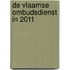 De Vlaamse ombudsdienst in 2011