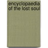 Encyclopaedia of the Lost Soul by Jari Bruinink
