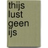 Thijs lust geen ijs