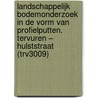 Landschappelijk bodemonderzoek in de vorm van profielputten. Tervuren – Hulststraat (TRV3009) by T. Beukelaar – van Gulik